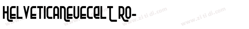 HelveticaNeueCELT Ro字体转换